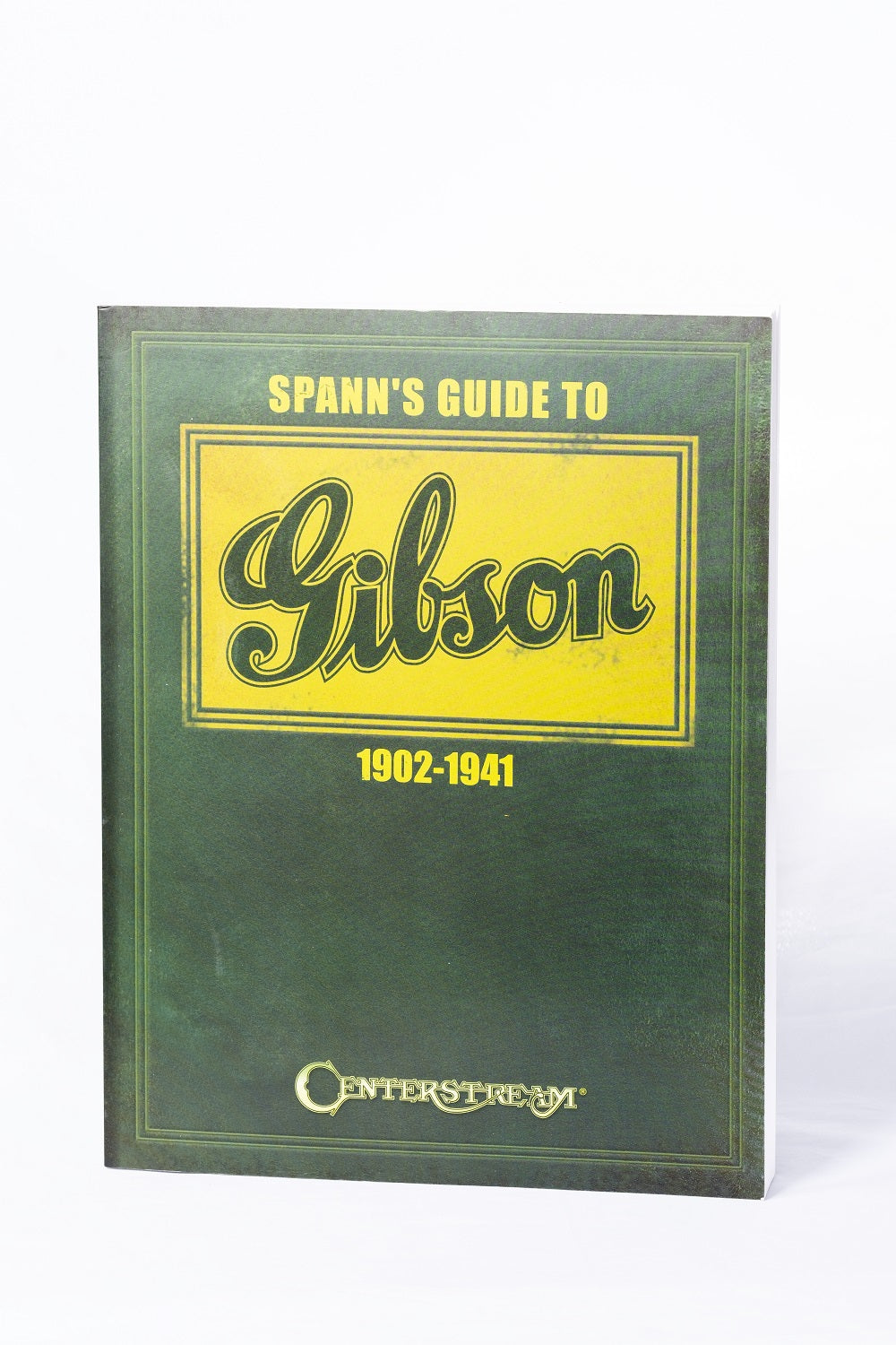Spann's Guide to Gibson 1902-1941